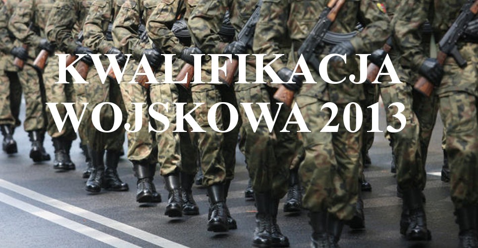 Od poniedziałku rusza kwalifikacja wojskowa 2013