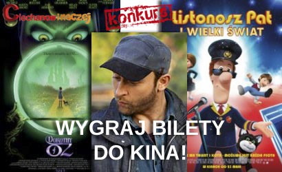 Konkurs: Wygraj bilety do kina!