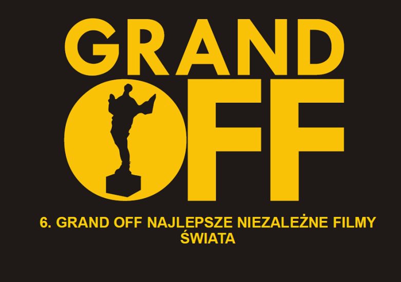 Grand OFF – Najlepsze Niezależne Filmy Świata część II