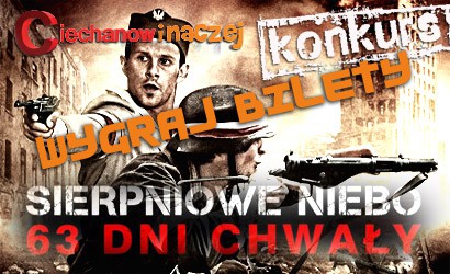 Konkurs! Wygraj bilety na film “Sierpniowe niebo. 63 dni chwały”!