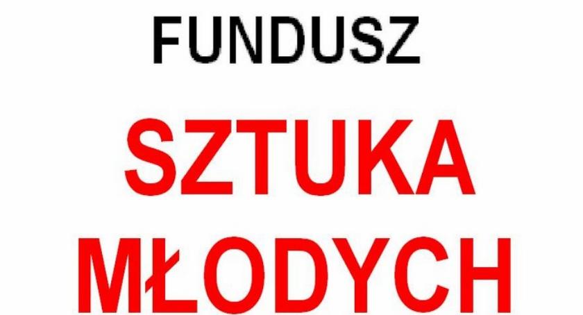 Fundusz Sztuka Młodych - przyznano stypendia artystom z powiatu ciechanowskiego