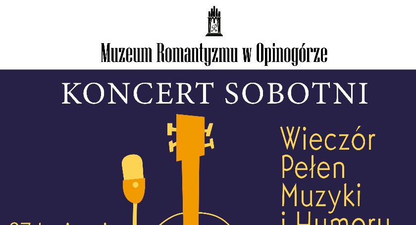 Koncert sobotni w Muzeum Romantyzmu w Opinogórze