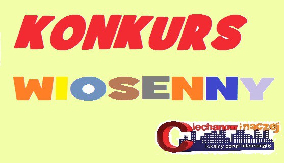 Wiosenny konkurs fotograficzny CiechanówInaczej.pl!