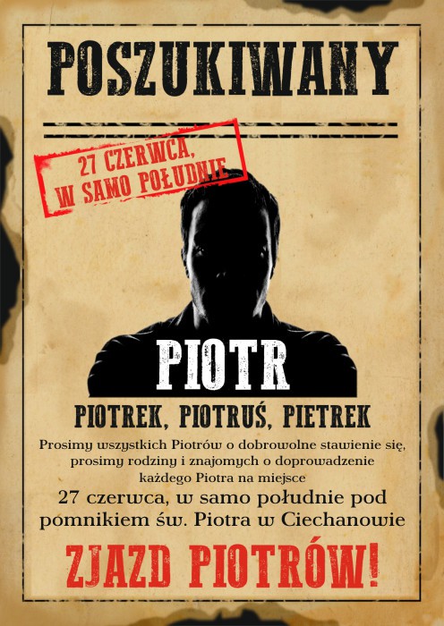 Piotrowie pilnie poszukiwani! W sobotę to oni opanują Ciechanów