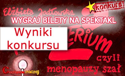 Wyniki konkursu: Wygraj bilety na spektakl!