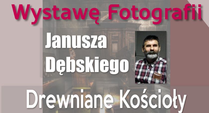 Drewniane Kościoły Północnego Mazowsza - wystawa fotografii w PBP