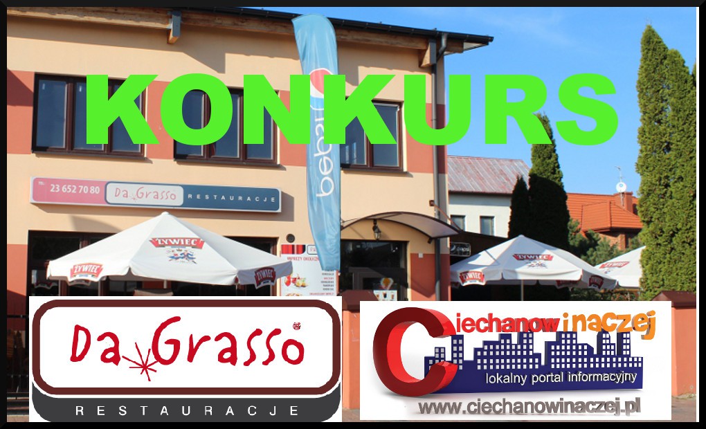 Konkurs Restauracji Da Grasso i Portalu CiechanowInaczej.pl - II edycja