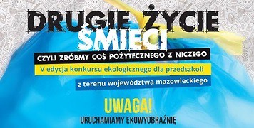 Drugie życie rzeczy, czyli zróbmy coś pożytecznego z niczego - konkurs ekologiczny
