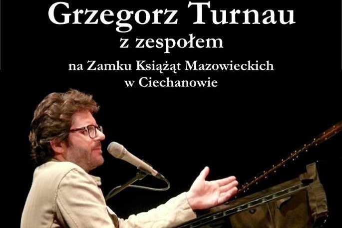 Majówkowa sobota w Ciechanowie: Koncert Grzegorza Turnaua i pokaz Jazdy Polskiej