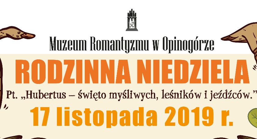 Hubertus – święto myśliwych, leśników i jeźdźców, czyli Rodzinna Niedziela w Opinogórze