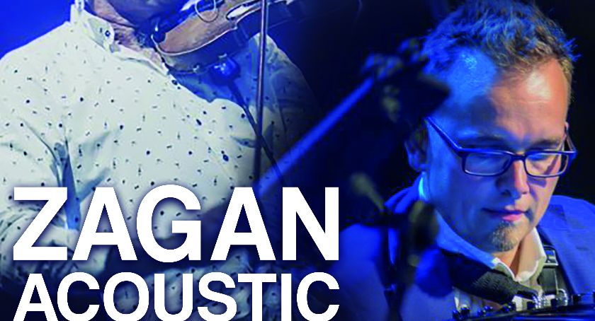 ZAGAN ACOUSTIC & Krzesimir DĘBSKI w Opinogórze - przedsprzedaż biletów