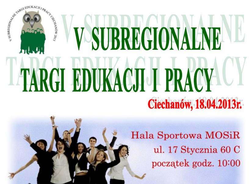 V SUBREGIONALNE TARGI EDUKACJI  I PRACY CIECHANÓW 2013
