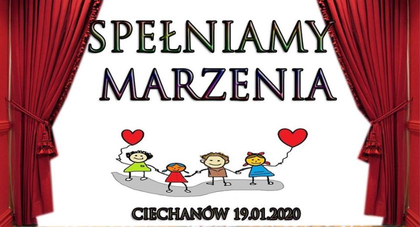 Spełniamy marzenia - koncert charytatywny w Ciechanowie