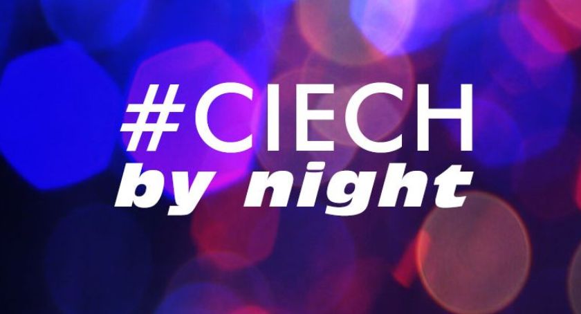 #CIECHbynight na sobotę - 15.02.2020