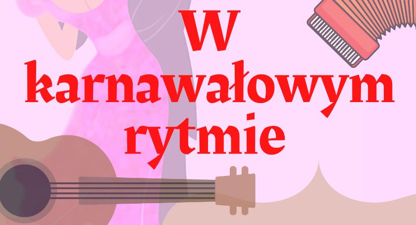 W karnawałowym rytmie - koncert w Ciechanowie