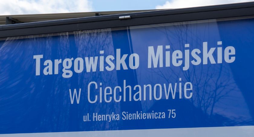 Targowiska miejskie w Ciechanowie zostaną zamknięte