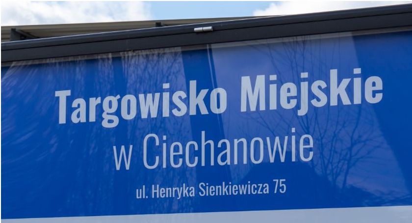 Kiedy zostaną otwarte targowiska w Ciechanowie?