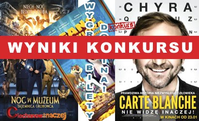 Wyniki konkursu: Wygraj bilety do kina!