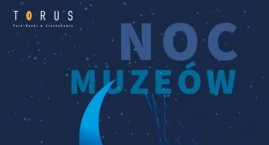 Ogniste eksperymenty, czyli Noc Muzeów w Torusie