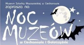 Noc Muzeów w Ciechanowie i Gołotczyźnie
