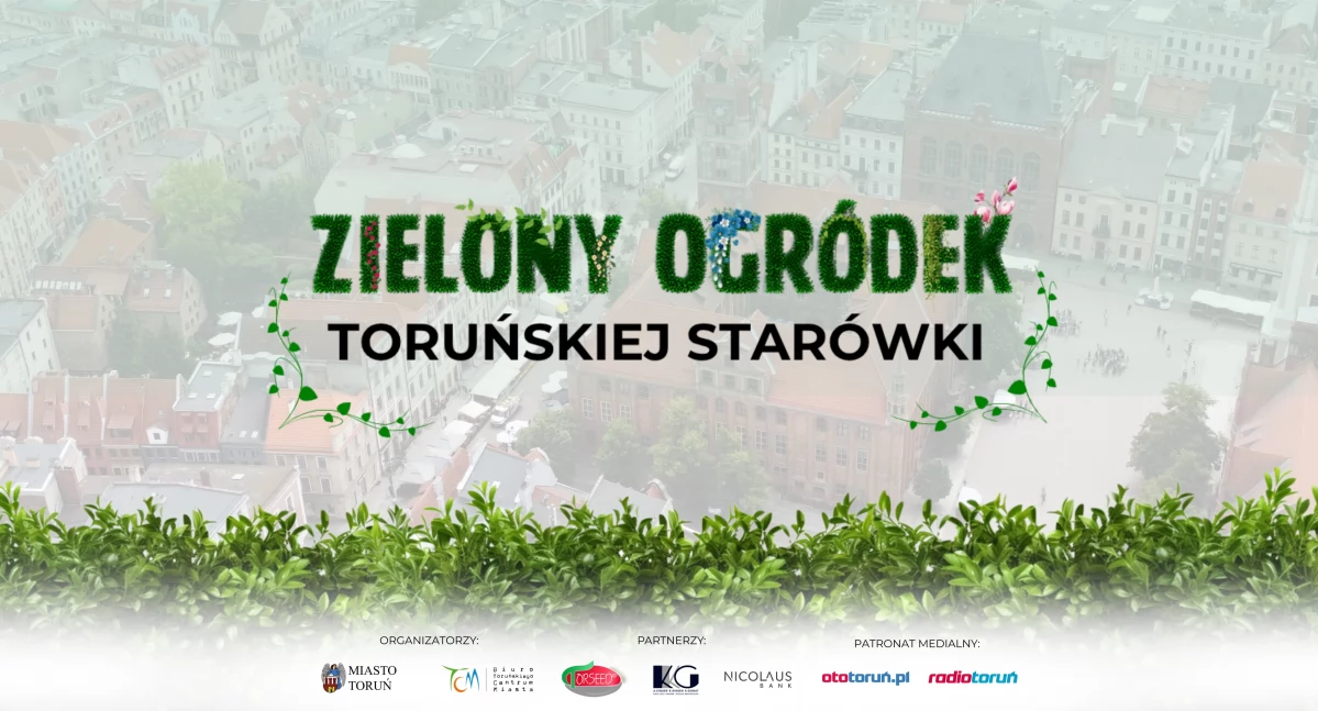 Zielony Ogródek Toruńskiej Starówki 2025 - czekamy na Wasze zgłoszenia