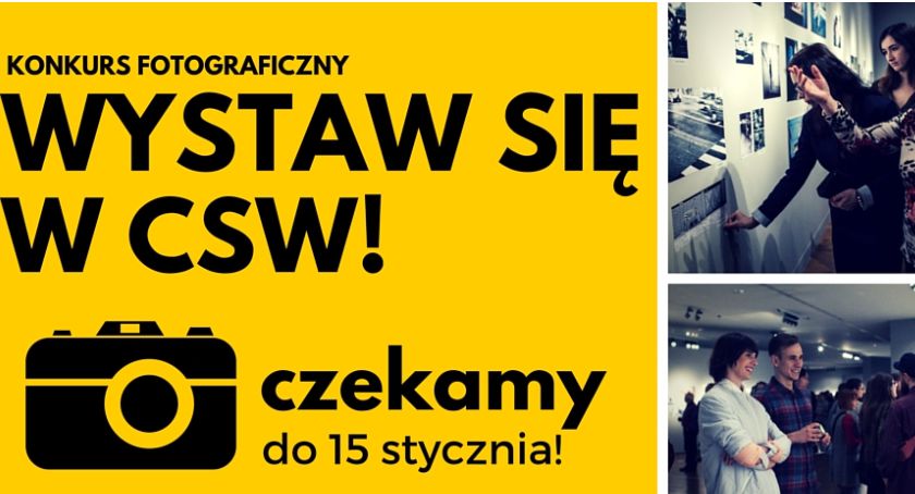 WYSTAW SIĘ W CSW! Konkurs fotograficzny dla amatorów i zawodowców