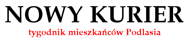 , wiadomości Portal mieszkańców Podlasia - nowy-kurier.pl