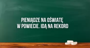 75 milionów na sport, 21 milionów w jedną szkołę. Powiat mocno stawia na edukację