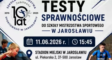Testy sprawnościowe do Szkoły Mistrzostwa Sportowego w Jarosławiu