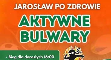  Jarosław po zdrowie - Aktywne Bulwary zapraszają na sportowe wydarzenie