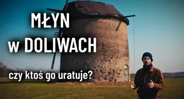 Przetrwał wojnę i próbę czasu. Co kryje wnętrze niezwykłego młyna w Doliwach? [VIDEO]