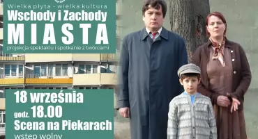 Projekcja spektaklu i spotkanie z aktorami na Piekarach