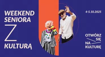 „Weekend Seniora z Kulturą”