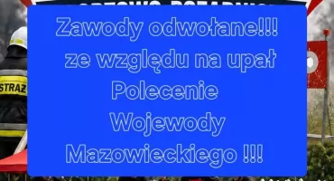 Strażacka rywalizacja i rodzinna atmosfera. Międzygminne Zawody Sportowo-Pożarnicze ODWOŁANE