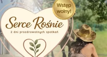 „Serce Rośnie” - prozdrowotne spotkanie w Kościerzynie