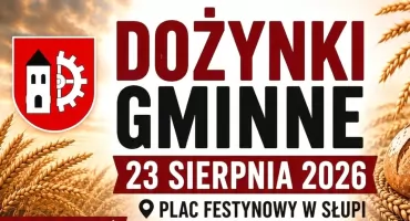 GMINA SŁUPIA KONECKA. Zbliżają się Dożynki Gminne 2026