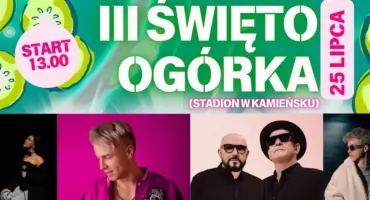 Kamieńsk wchodzi w pełnię sezonu ogórkowego! A na scenie pojawi się Skolim i Kombii